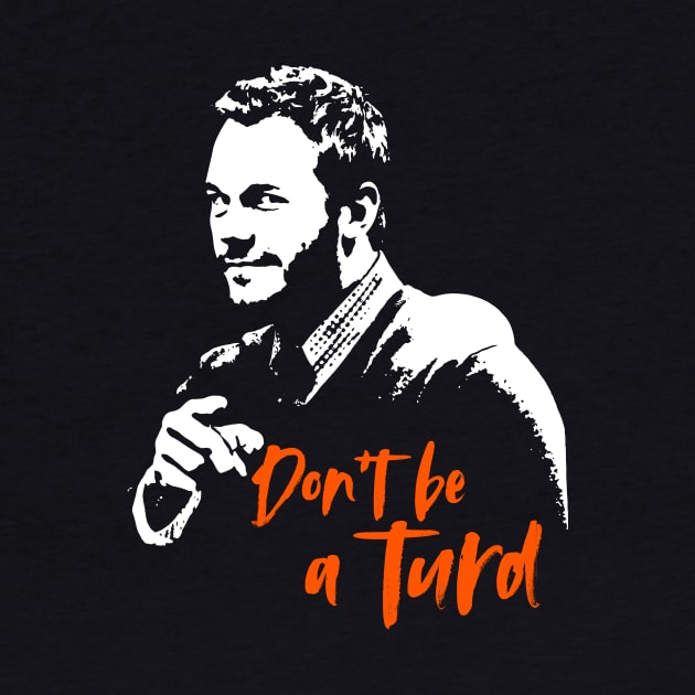 Chris's Rules "Don't Be A Turd" by takefivetees